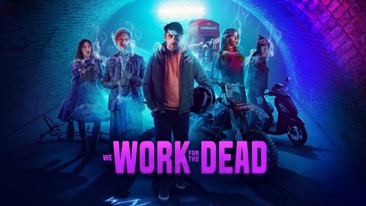 We Work for the Dead