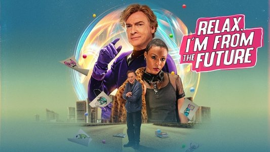 Relax, I'm from the Future