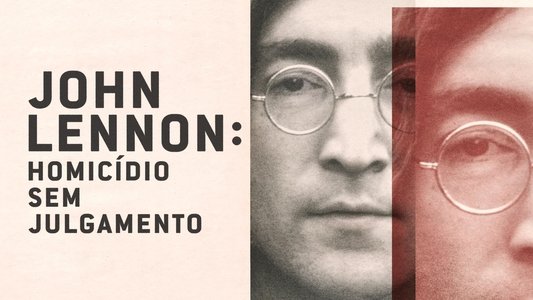 John Lennon: Murder Without a Trial