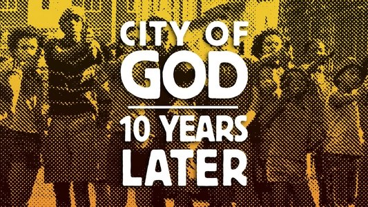 Cidade de Deus: 10 Anos Depois