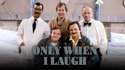 Only When I Laugh