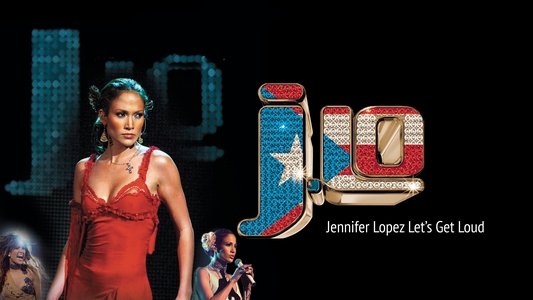 Jennifer Lopez: Let's Get Loud