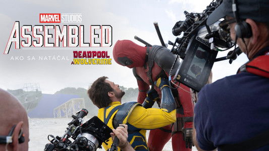 Marvel Studios Assembled: The Making of Deadpool & Wolverine