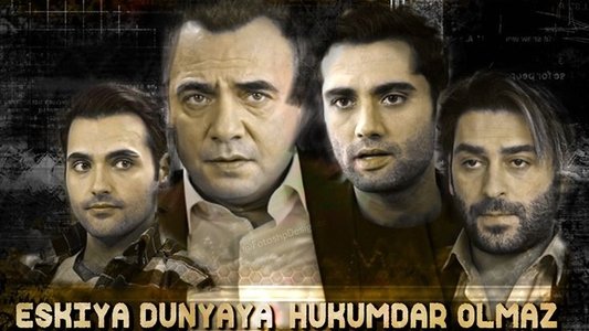 Eşkıya Dünyaya Hükümdar Olmaz