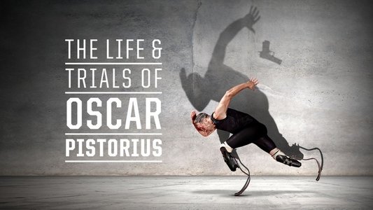 The Life and Trials of Oscar Pistorius