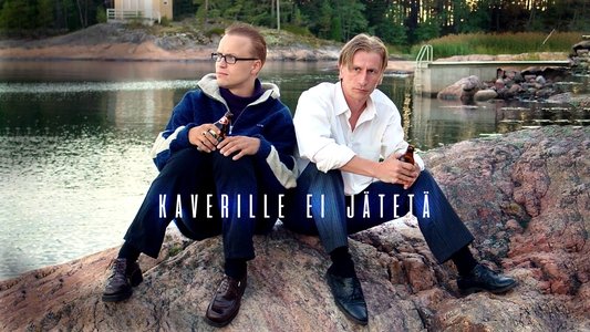Kaverille ei jätetä