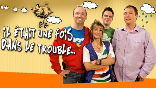 Il était une fois dans le trouble