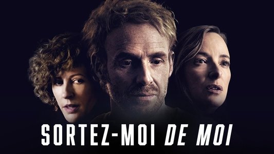 Sortez-moi de moi