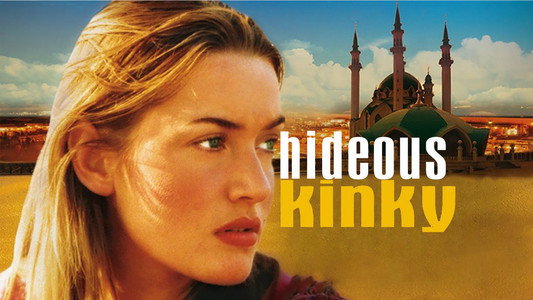 Hideous Kinky