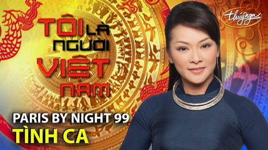 Paris by Night 99: Tôi Là Người Việt Nam