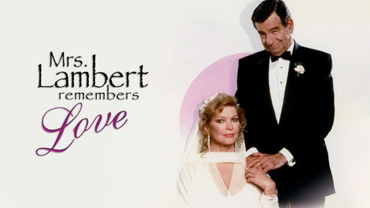 Mrs. Lambert Remembers Love