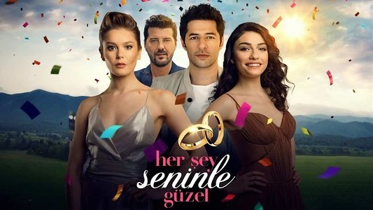 Her Şey Seninle Güzel