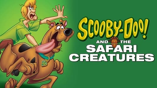 Scooby-Doo! and the Safari Creatures