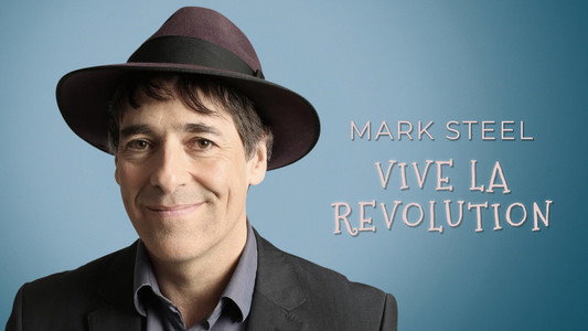 Mark Steel: Vive La Revolution