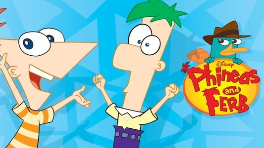 Phineas and Ferb
