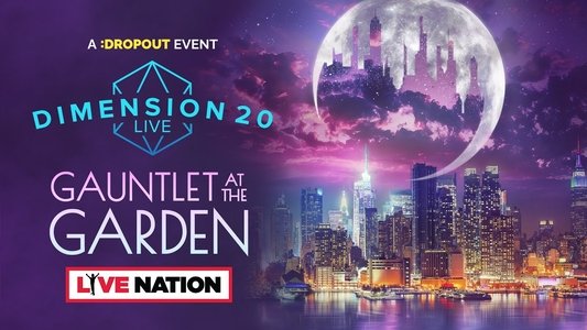Dimension 20 Live: Gauntlet at the Garden