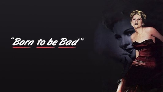 Born to Be Bad