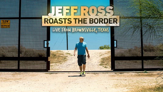 image: Jeff Ross Roasts the Border