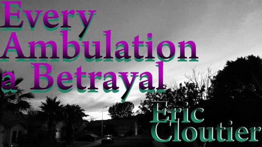 image: Every Ambulation a Betrayal