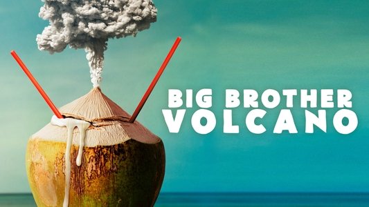 Big Brother Volcano on FREECABLE TV