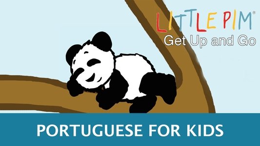 Little Pim: Get Up and Go! - Portuguese for Kids on FREECABLE TV