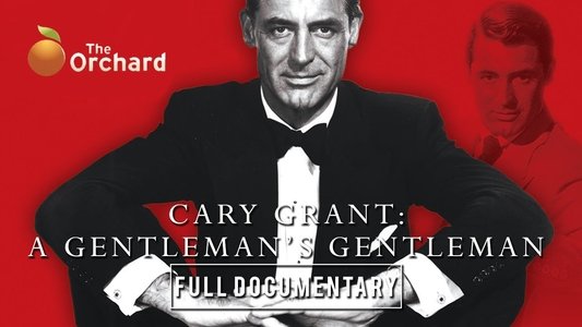 Cary Grant: A Gentleman's Gentleman on FREECABLE TV