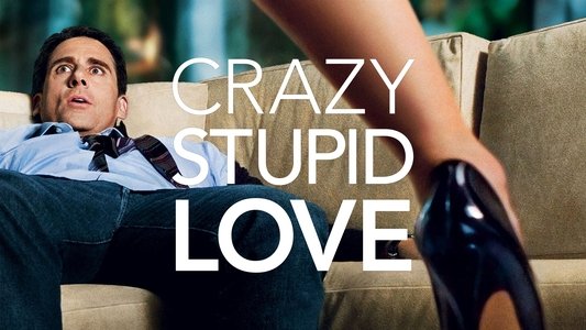 Crazy, Stupid, Love.