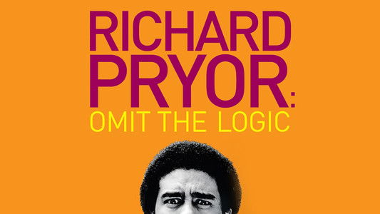 Richard Pryor: Omit the Logic
