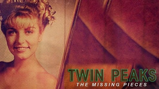 Twin Peaks: The Missing Pieces