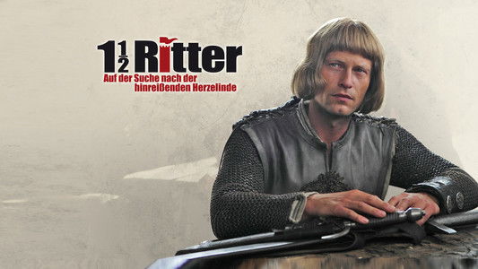 1½ Ritter - Auf der Suche nach der hinreißenden Herzelinde