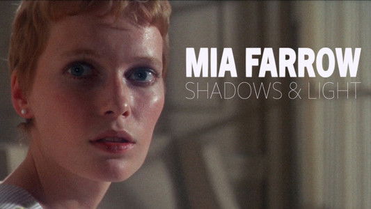 Mia Farrow: Shadows and Light