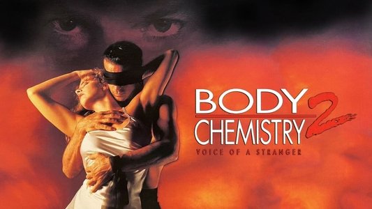 Body Chemistry II: Voice of a Stranger