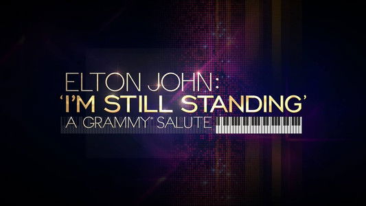 Elton John: I'm Still Standing - A Grammy Salute