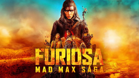 Furiosa: A Mad Max Saga