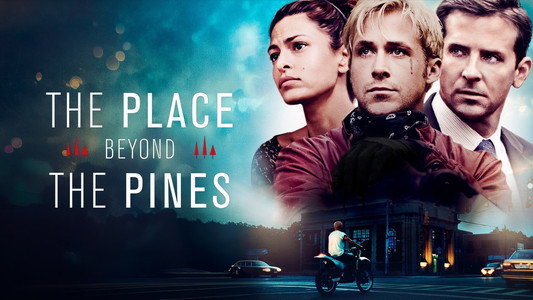 The Place Beyond the Pines