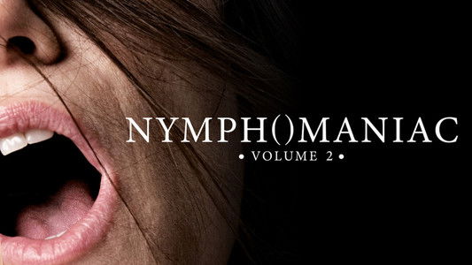 Nymphomaniac: Vol. II
