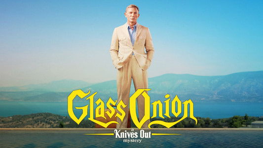 Glass Onion: A Knives Out Mystery