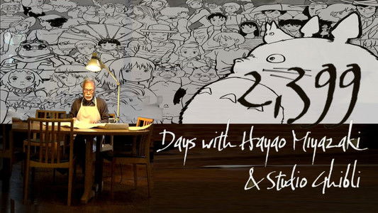 2399 Days with Hayao Miyazaki & Studio Ghibli