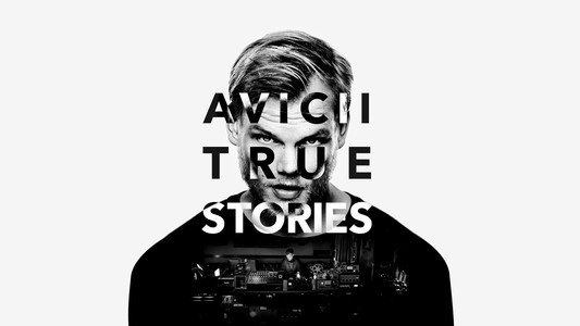 Avicii: True Stories