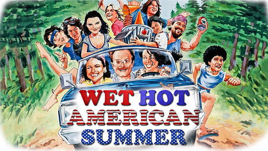 Wet Hot American Summer