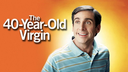 The 40 Year Old Virgin