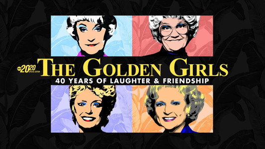 The Golden Girls: 40 Years of Laughter and Friendship - A Special Edition of 20/20
