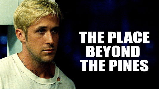 The Place Beyond the Pines