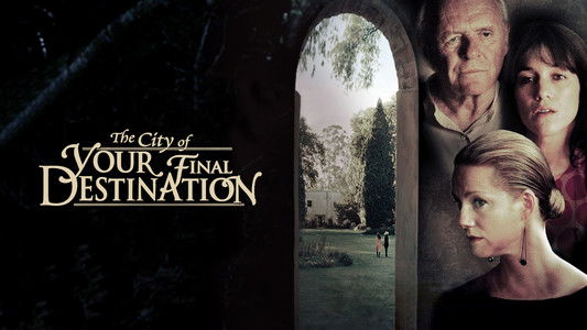 The City of Your Final Destination