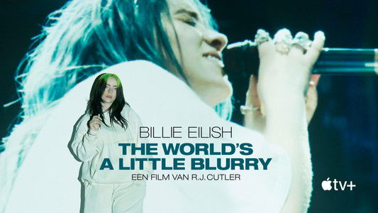 Billie Eilish: The World's a Little Blurry