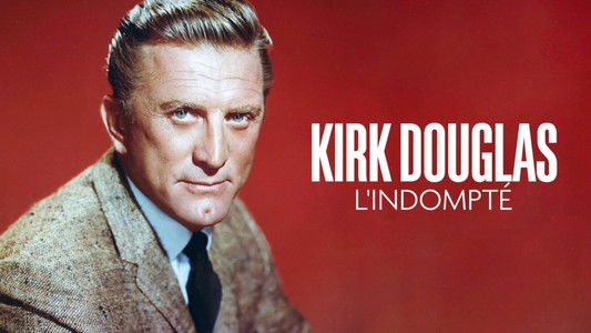 The Untameable Kirk Douglas