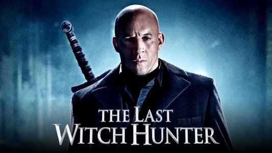 The Last Witch Hunter