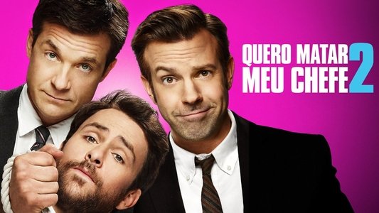 Horrible Bosses 2