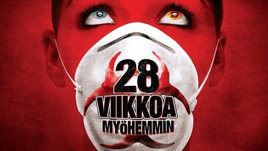 28 Weeks Later