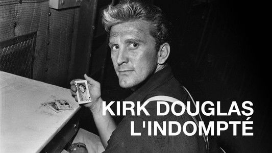 The Untameable Kirk Douglas
